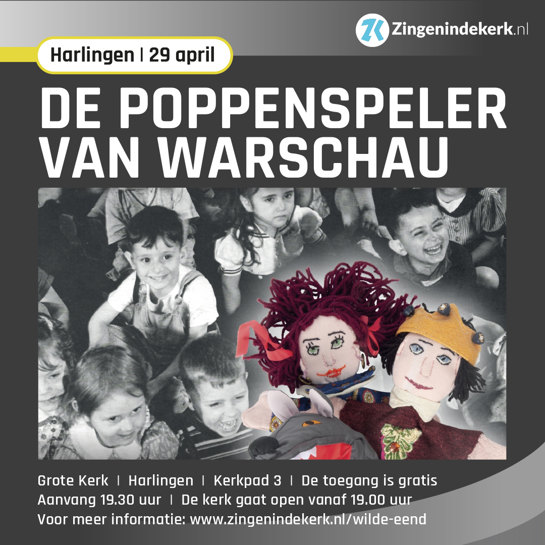 Muzikale vertelvoorstelling: ‘Poppenspeler van Warschau’  – Grote Kerk – Zaterdag 29 april 2023